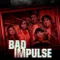 Bad Impulse fragman izle
